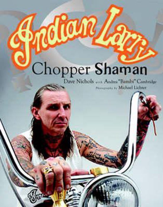 Indian Larry, Chopper Shaman, Dave Nichols, omslag met Indian Larry aan het stuur van een chopper, tweedehands