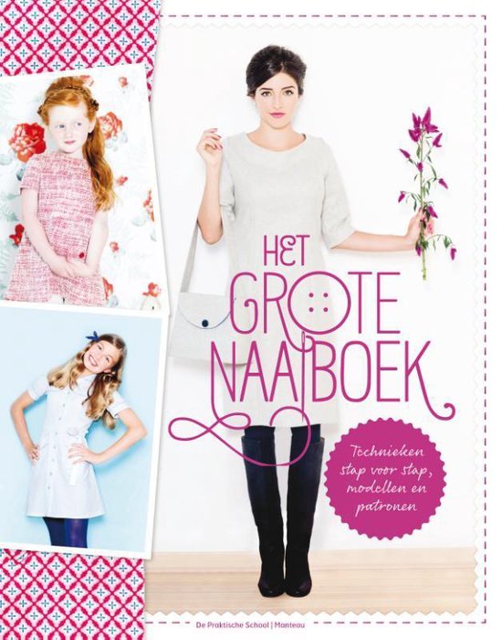 Het grote naaiboek technieken modellen en patronen, De Praktische School Manteau omslag met vrouw in witte jurk, tweedehands
