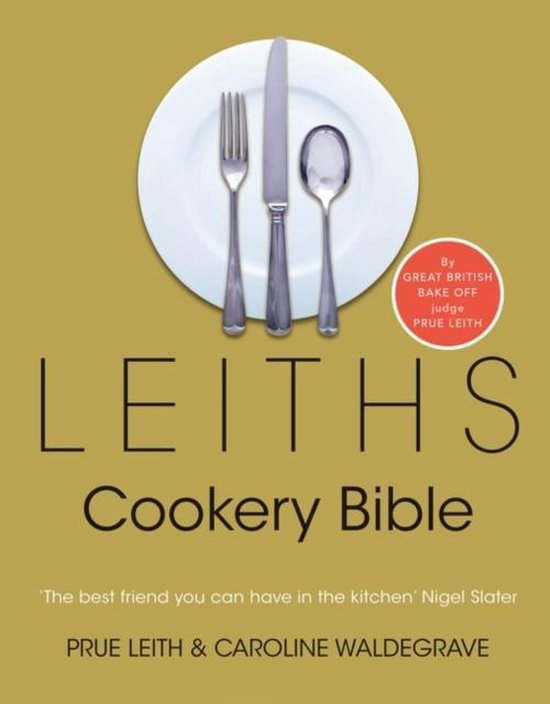Leiths Cookery Bible, Prue Leith en Caroline Waldegrave, okergele omslag met bord en bestek, tweedehands