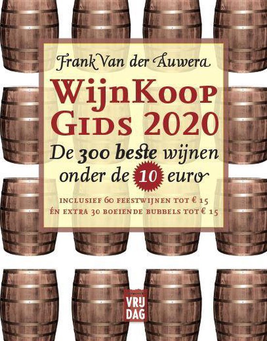 Wijnkoopgids 2020, de 300 beste wijnen onder de 10 euro, Frank Van der Auwera, omslag met wijnvaten, tweedehands