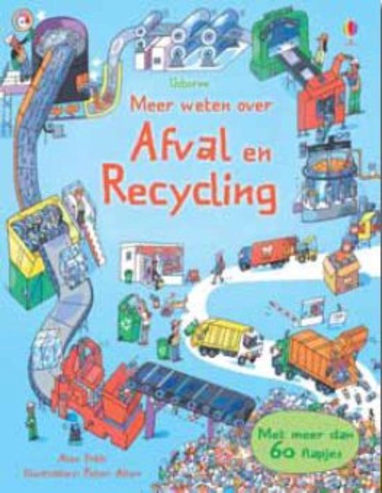 Meer weten over afval en recycling, Alex Frith, Usborne flapjesboek met een getekende afvalverwerking, tweedehands