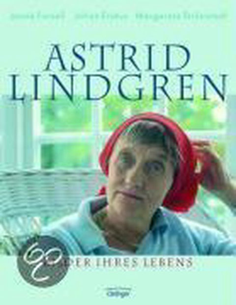 Astrid Lindgren. Bilder ihres Lebens