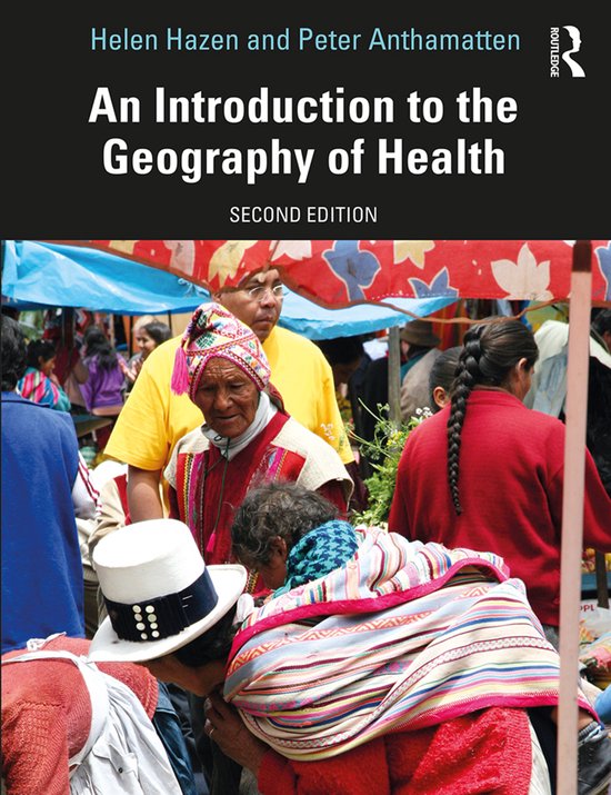 An Introduction to the Geography of Health, second edition, Helen Hazen en Peter Anthamatten, tweedehands