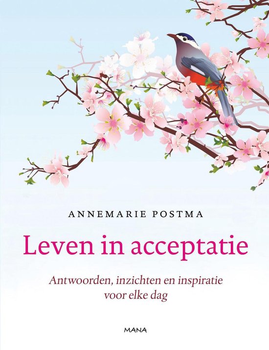 Leven in acceptatie, Annemarie Postma, omslag met een vogel op een bloesemtak, tweedehands