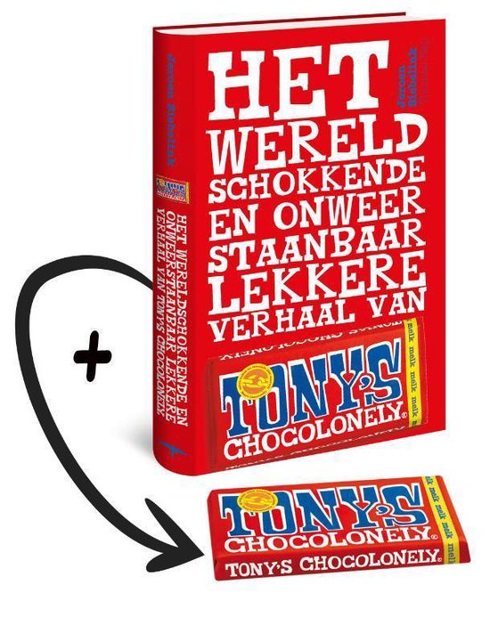 Het wereldschokkende en onweerstaanbaar lekkere verhaal van Tony's Chocolonely, Jeroen Siebelink, met een reep ernaast