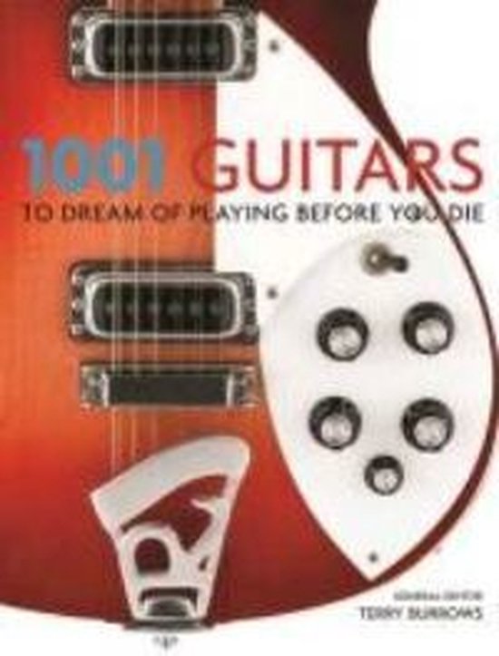 1001 Guitars to Dream of Playing Before You Die, Terry Burrows, boekomslag voorkant, tweedehands
