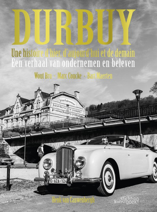 Boek-Durbuy. Une histoire d’hier, d’aujourd’hui et de demain. Een verhaal van ondernemen en beleven-tweedehands