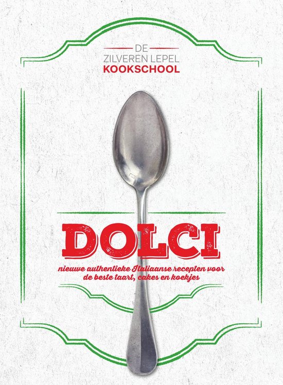 Boek-De Zilveren Lepel Kookschool - Dolci-tweedehands