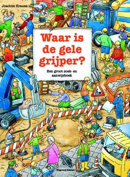Waar is de gele grijper?, Joachim Krause, zoek- en aanwijsboek, omslag met een drukke bouwplaats, tweedehands