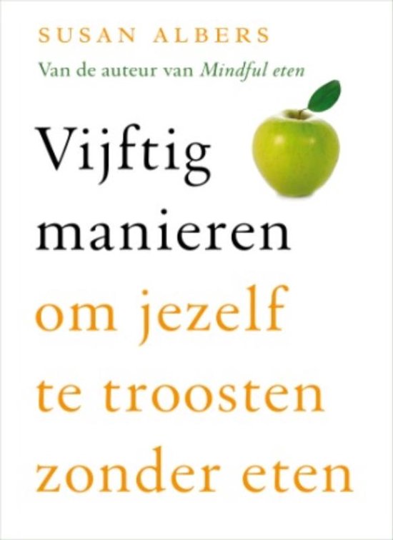 Vijftig manieren om jezelf te troosten zonder eten, Susan Albers, witte omslag met een groene appel, tweedehands