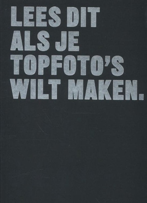 Boek-Lees dit - Lees dit als je topfoto's wilt maken-tweedehands