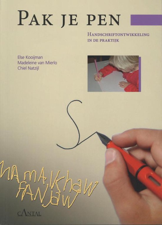Pak je pen, Handschriftontwikkeling in de praktijk, Else Kooijman, omslag met een schrijvende hand, tweedehands