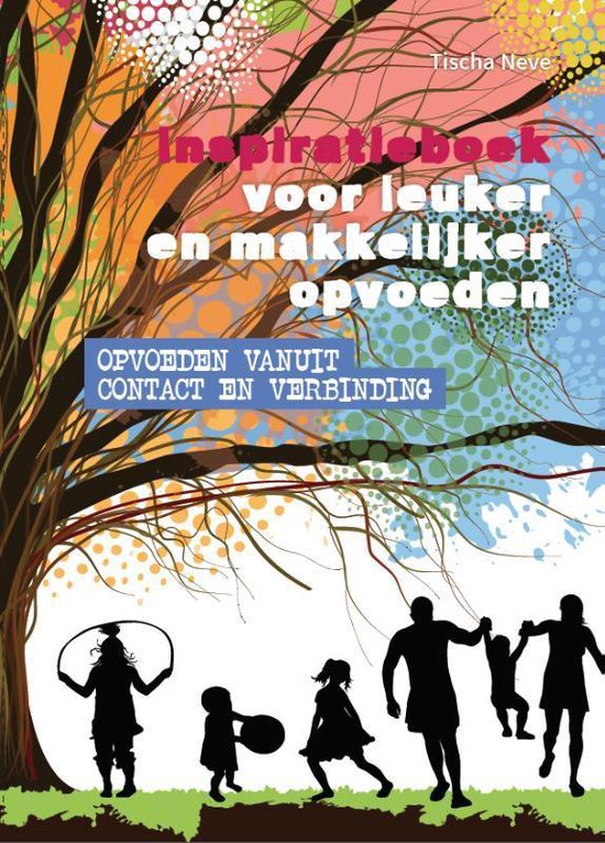 Inspiratieboek voor leuker en makkelijker opvoeden, Tischa Neve, boekomslag voorkant, tweedehands