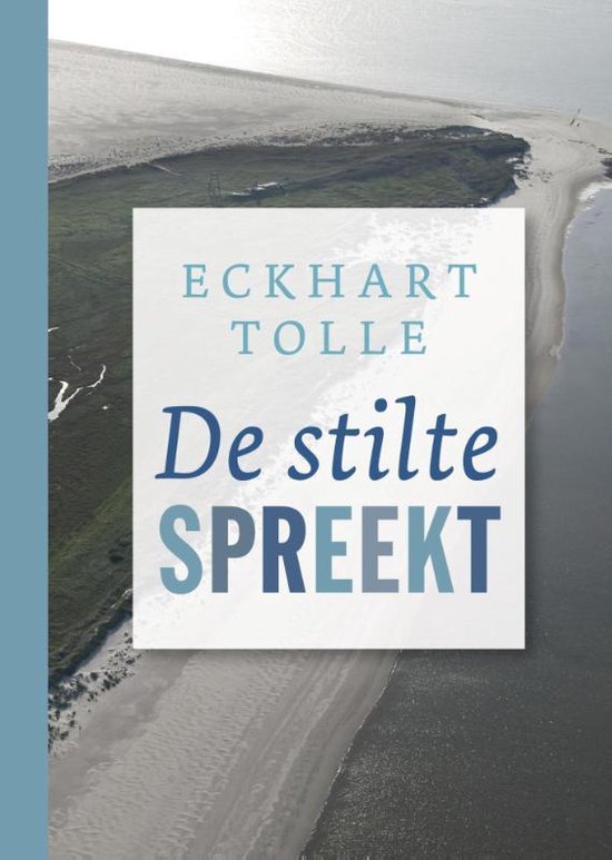 De stilte spreekt, Eckhart Tolle, boekomslag voorkant met een luchtfoto van een kust, tweedehands