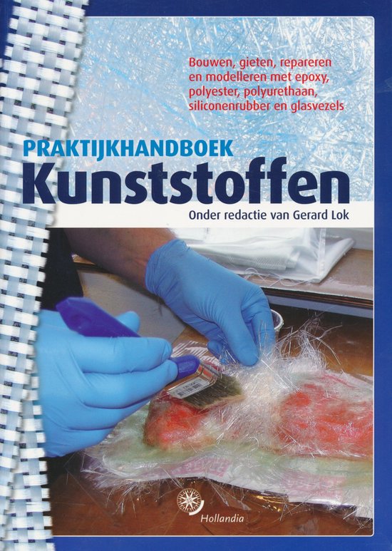 Praktijkhandboek Kunststoffen, onder redactie van Gerard Lok, omslag met handen in blauwe handschoenen, tweedehands