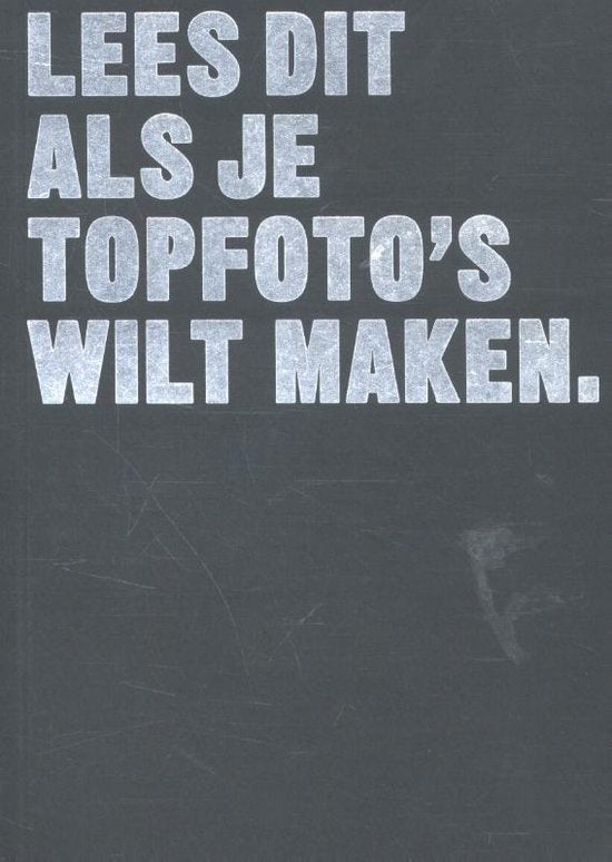 Boek-Lees dit - Lees dit als je topfoto's wilt maken-tweedehands