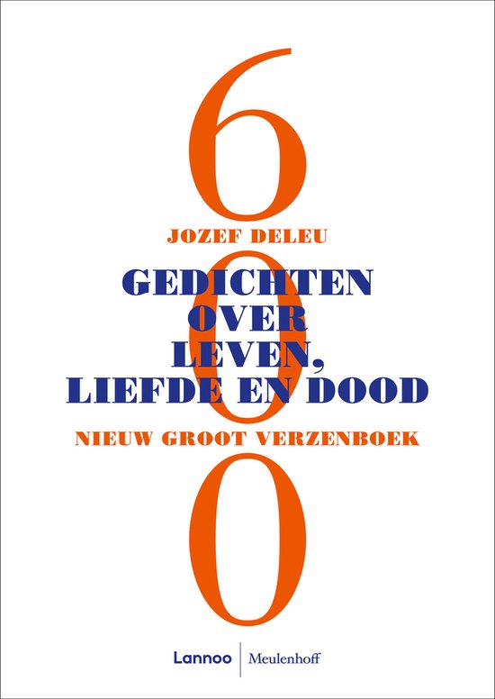 600 gedichten over leven, liefde en dood, Jozef Deleu, witte omslag met grote oranje cijfers, tweedehands