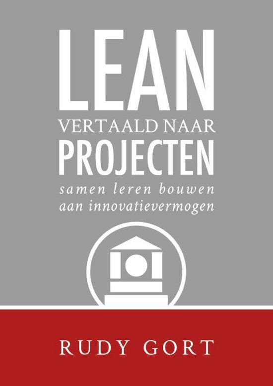 Lean vertaald naar projecten, Rudy Gort, grijs-rode omslag met een tempeltje, tweedehands