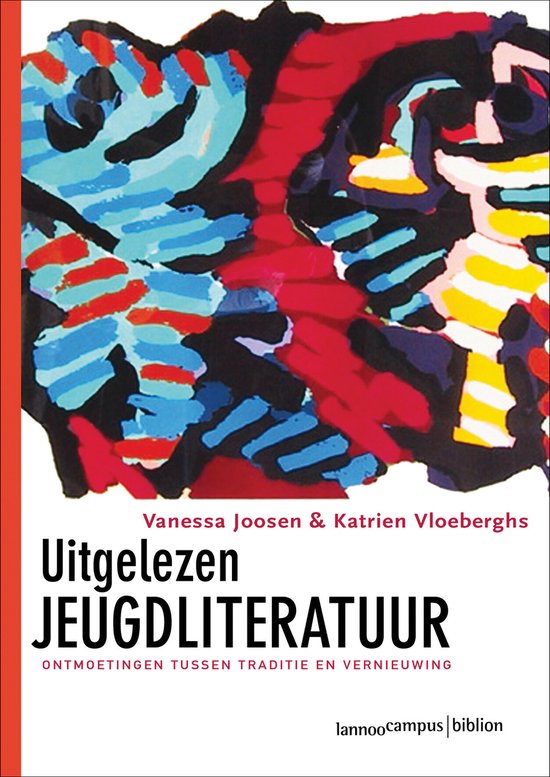 Uitgelezen jeugdliteratuur, ontmoetingen tussen traditie en vernieuwing, Vanessa Joosen en Katrien Vloeberghs, tweedehands