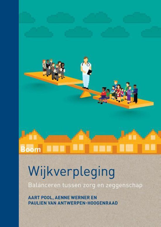 Wijkverpleging, Aart Pool, boekomslag voorkant met een verpleegkundige op een wip met mensen, tweedehands