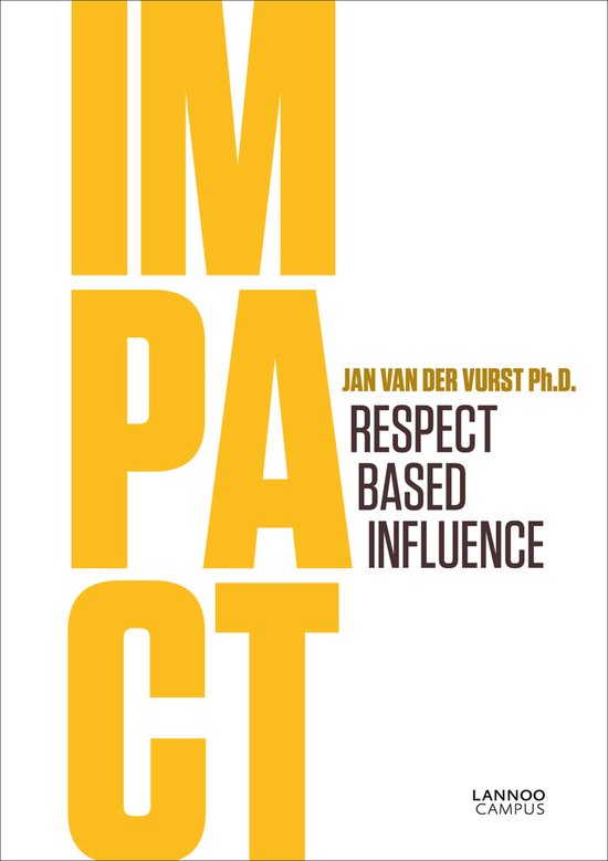 Impact, respect based influence, Jan van der Vurst, Lannoo Campus, witte omslag met grote gele letters, tweedehands