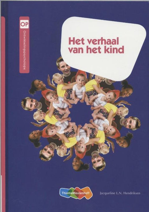 Het verhaal van het kind ontwikkelingspsychologie, Jacqueline Hendriksen, ThiemeMeulenhoff omslag met baby s, tweedehands