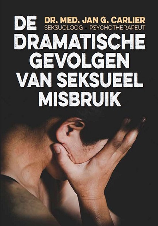 Dramatische gevolgen van seksueel misbruik, Jan G. Carlier, boekomslag voorkant, tweedehands