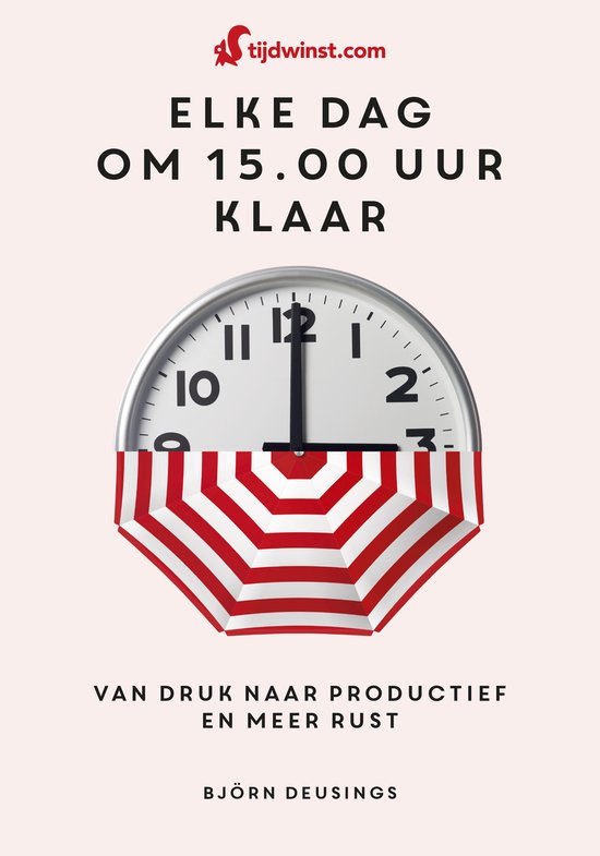 Boek-Tijdwinst-Elke dag om 15.00 uur klaar-tweedehands