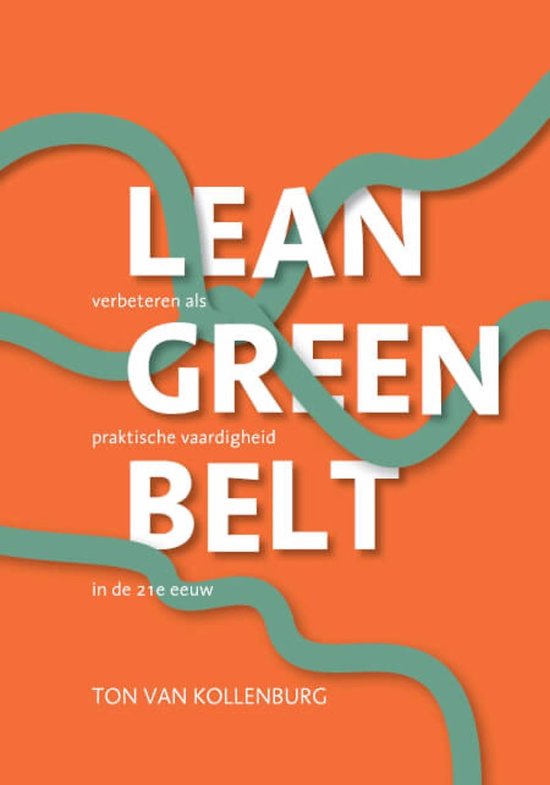 Boek-Lean Green Belt: Verbeteren als praktische vaardigheid in de 21e eeuw-tweedehands