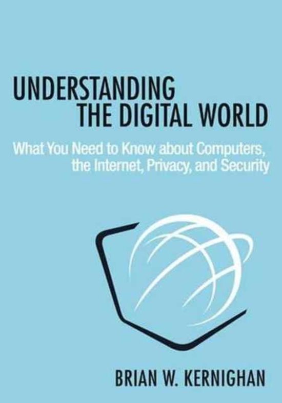 Understanding the Digital World, Brian W. Kernighan, lichtblauwe omslag met een wereldbol, tweedehands