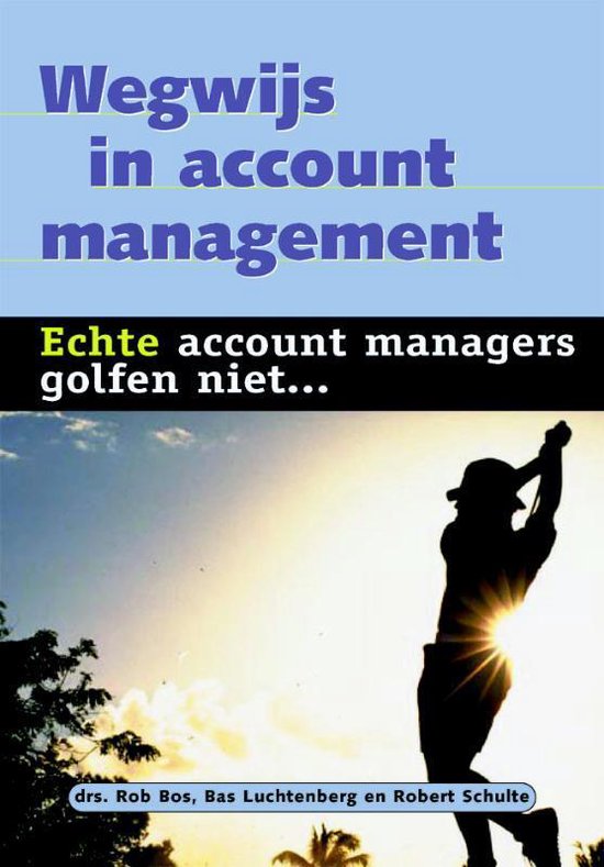 Wegwijs in account management, Rob Bos, omslag met het silhouet van een golfer in tegenlicht, tweedehands
