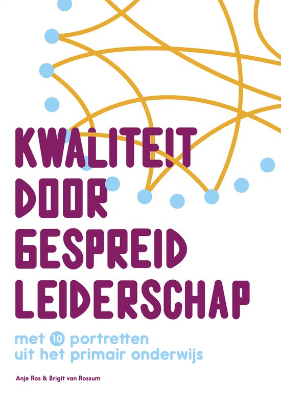 Kwaliteit door gespreid leiderschap, Anje Ros en Brigit van Rossum, witte omslag met paarse letters, tweedehands