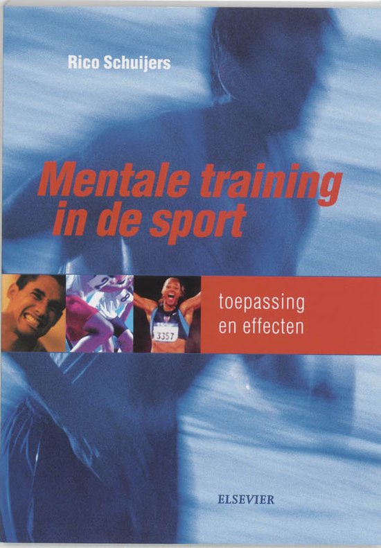 Mentale training in de sport, Rico Schuijers, boekomslag voorkant met fotos van sporters, tweedehands