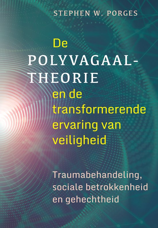 De polyvagaaltheorie en de transformerende ervaring van veiligheid, Stephen W. Porges, boekomslag voorkant, tweedehands