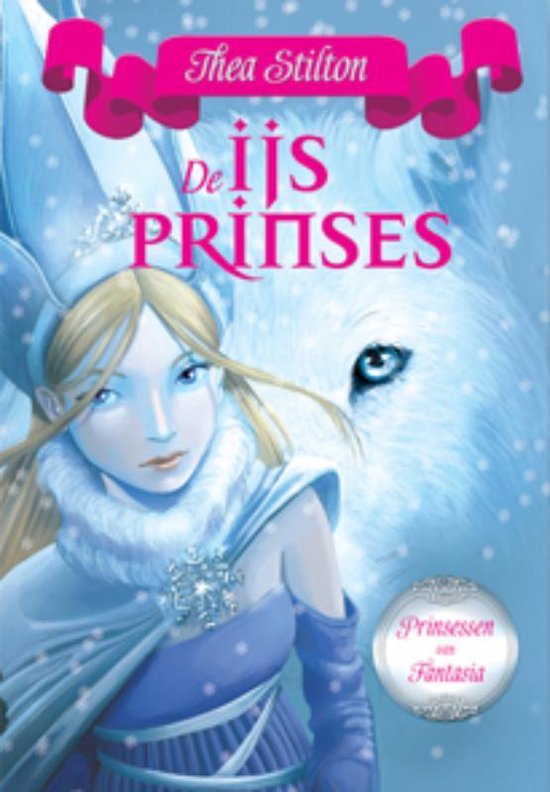 De IJsprinses, Thea Stilton, prinsessen van Fantasia, boekomslag voorkant met een ijsprinses en een witte wolf, tweedehands