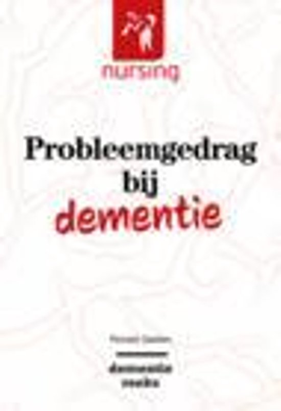 Probleemgedrag bij dementie, Ronald Geelen, Nursing dementiereeks, witte omslag met rode letters, tweedehands