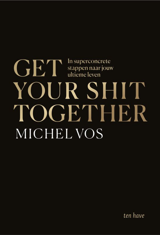 Get your shit together, Michel Vos, zwarte omslag met gouden letters, tweedehands