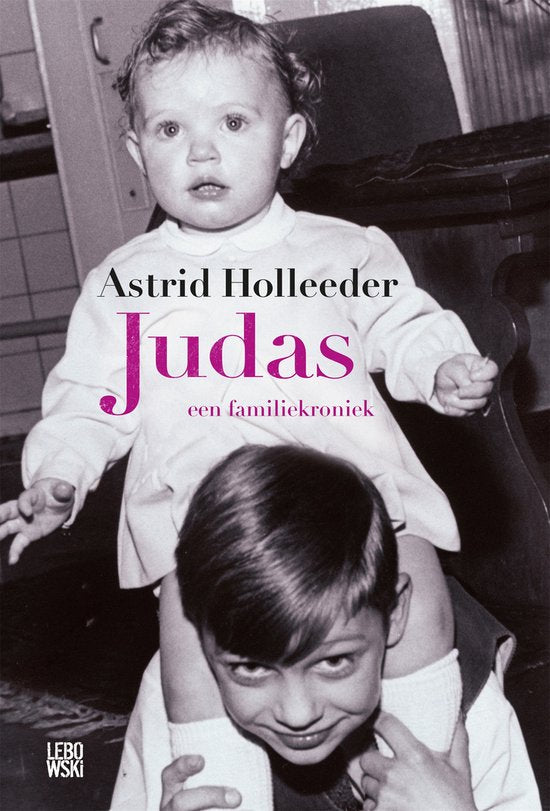 Judas, Astrid Holleeder, boekomslag voorkant met een zwart-witfoto van een baby en een kind, tweedehands