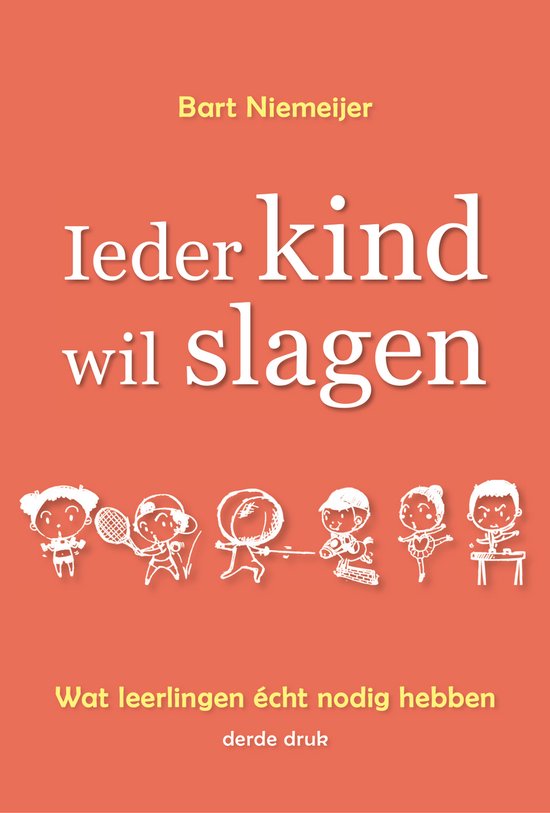 Boek-Ieder Kind wil Slagen - Wat leerlingen écht nodig hebben voor een kansrijke en succesvolle toekomst-tweedehands