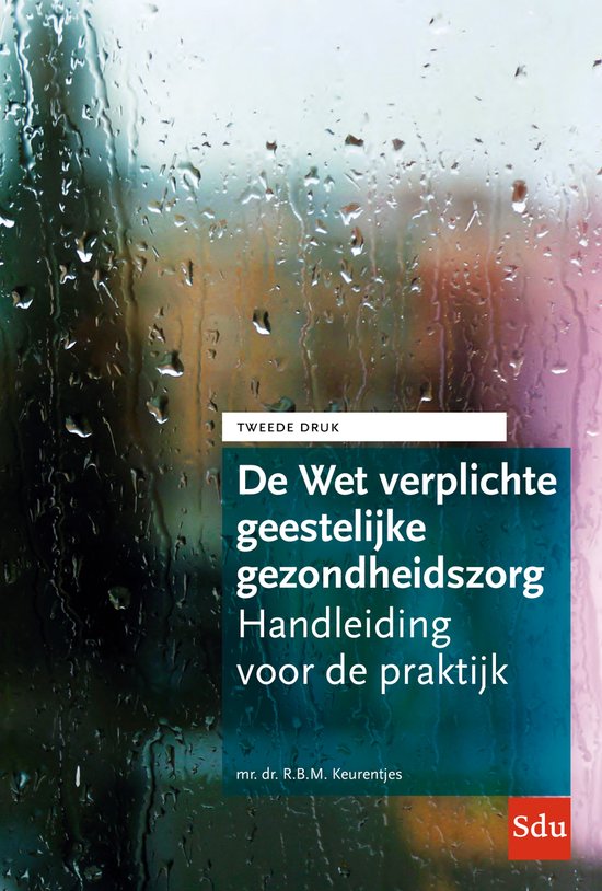 De Wet verplichte geestelijke gezondheidszorg, R.B.M. Keurentjes, omslag met regen op een raam, tweedehands