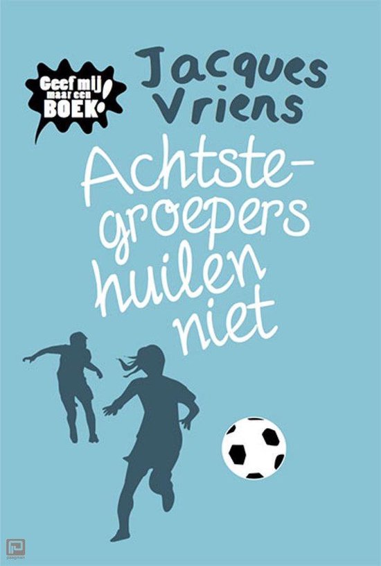 Achtste-groepers huilen niet, Jacques Vriens, boekomslag voorkant met twee voetballende kinderen, tweedehands