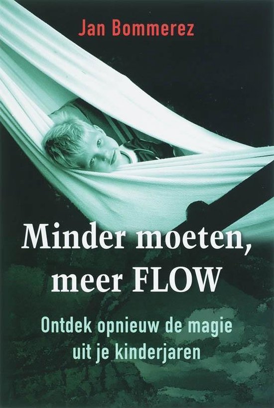 Minder moeten meer FLOW, Jan Bommerez, boekomslag voorkant met een kind in een hangmat, tweedehands