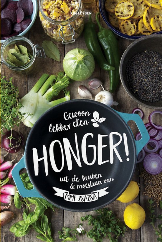Honger gewoon lekker eten uit de keuken en moestuin van Mme Zsazsa, Kim Leysen, omslag met groenten en pan, tweedehands