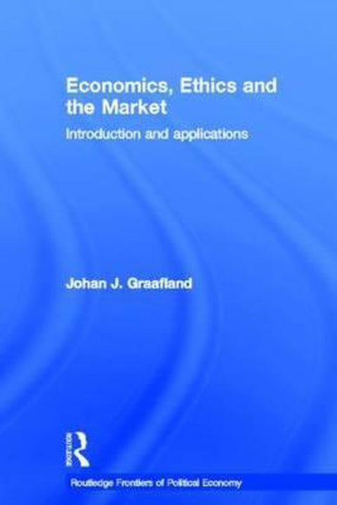 Boek-Routledge Frontiers of Political Economy- Economics, Ethics and the Market-tweedehands