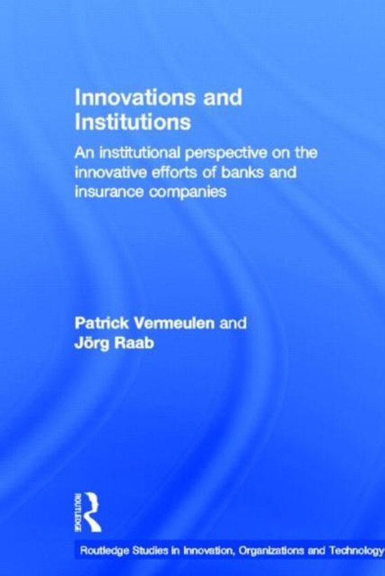 Routledge Studies in Innovation, Organizations and Technology- Innovations and Institutions