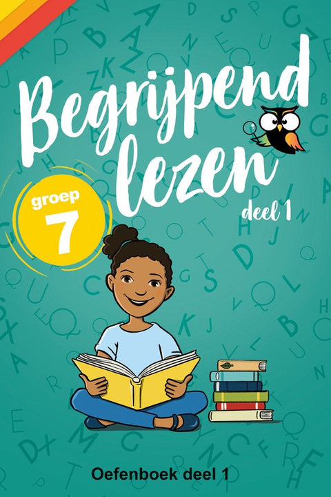 Boek-Begrijpend Lezen Groep 7 Oefenboek - deel 1 - Afgestemd op Leerling in Beeld (Cito) / IEP-toetsen van Groep 7 - 30 Oefenteksten en Stappenplan - Van de Onderwijsexperts van Wijzer over de Basisschool-tweedehands