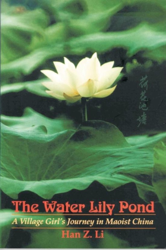 The Water Lily Pond, A Village Girl's Journey in Maoist China, Han Z. Li, groene omslag met een witte bloem, tweedehands
