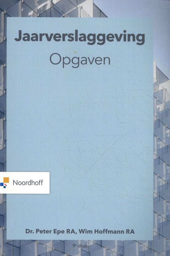 Jaarverslaggeving Opgaven, Peter Epe en Wim Hoffmann, 9e druk, lichtblauwe omslag met een glazen gevel, tweedehands