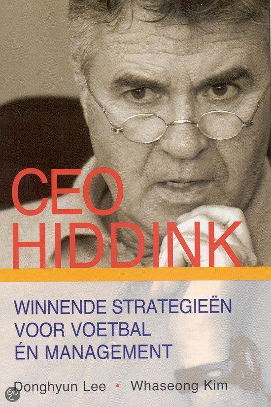 CEO Hiddink, winnende strategieën voor voetbal en management, Donghyun Lee en Whaseong Kim, tweedehands