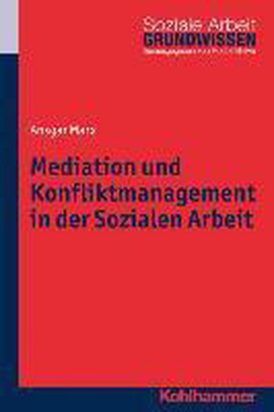 Mediation und Konfliktmanagement in der Sozialen Arbeit
